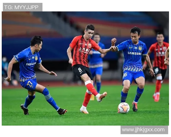 上港队与江苏苏宁激战正酣比分悬念不断引人关注